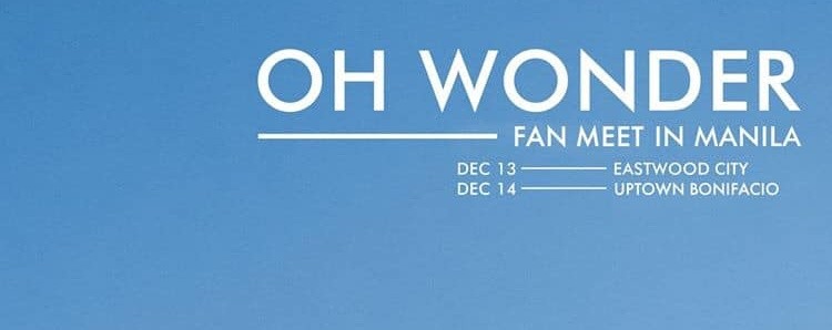 Oh Wonder Fan Meet in Manila